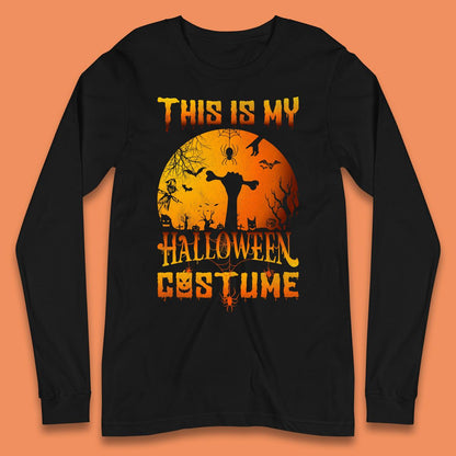This Is My Halloween Costume Zombie Hand Rising Out Of A Graveyard & Holding Bone In Spooky Night Long Sleeve T Shirt