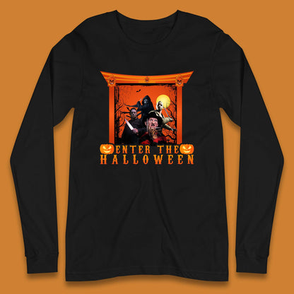 Enter The Halloween Horror Movie Characters Friends Halloween Villians Serial Killers Long Sleeve T Shirt
