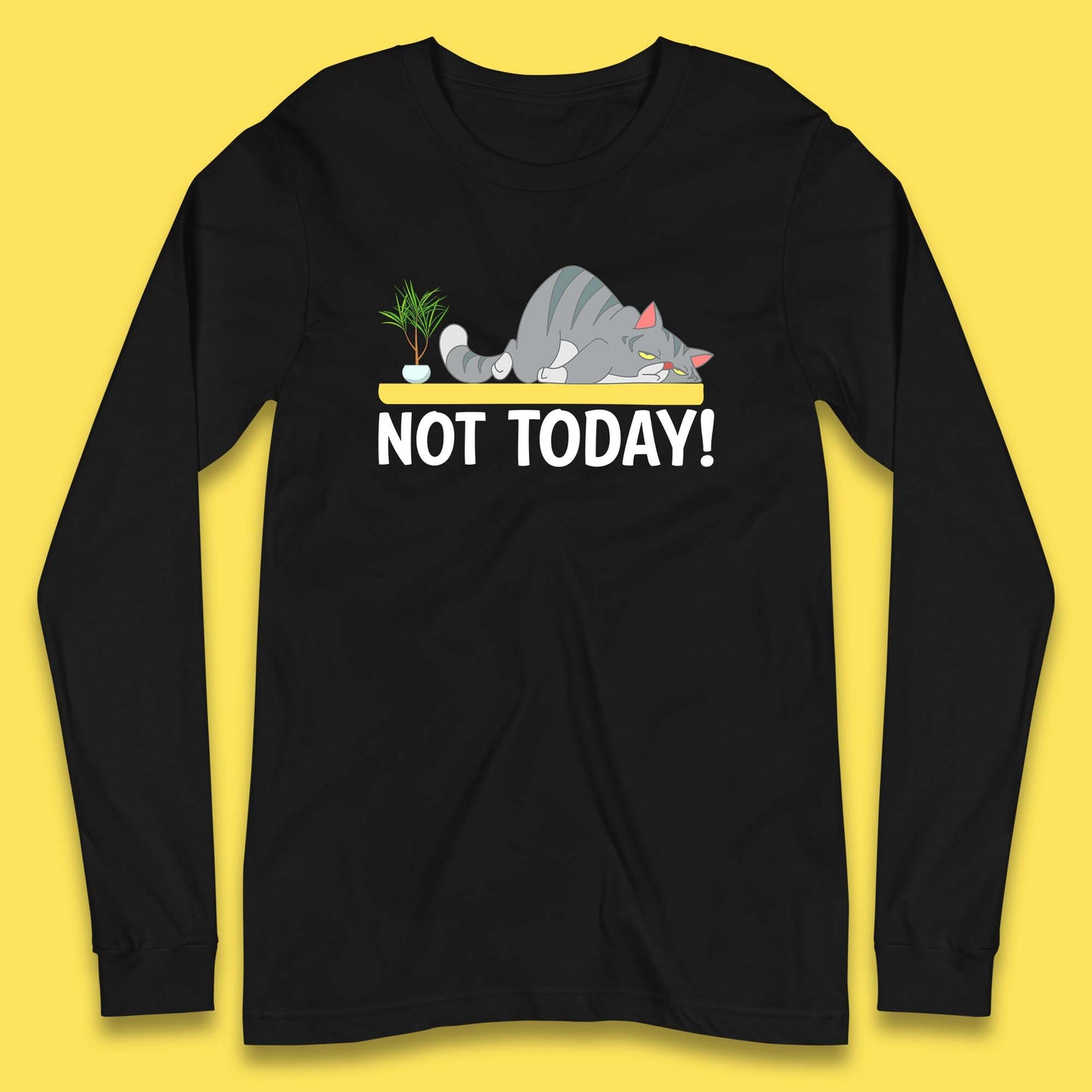Not Today Cat Funny Kitten Lazy Cats Sleepy Cat Lover Long Sleeve T Shirt