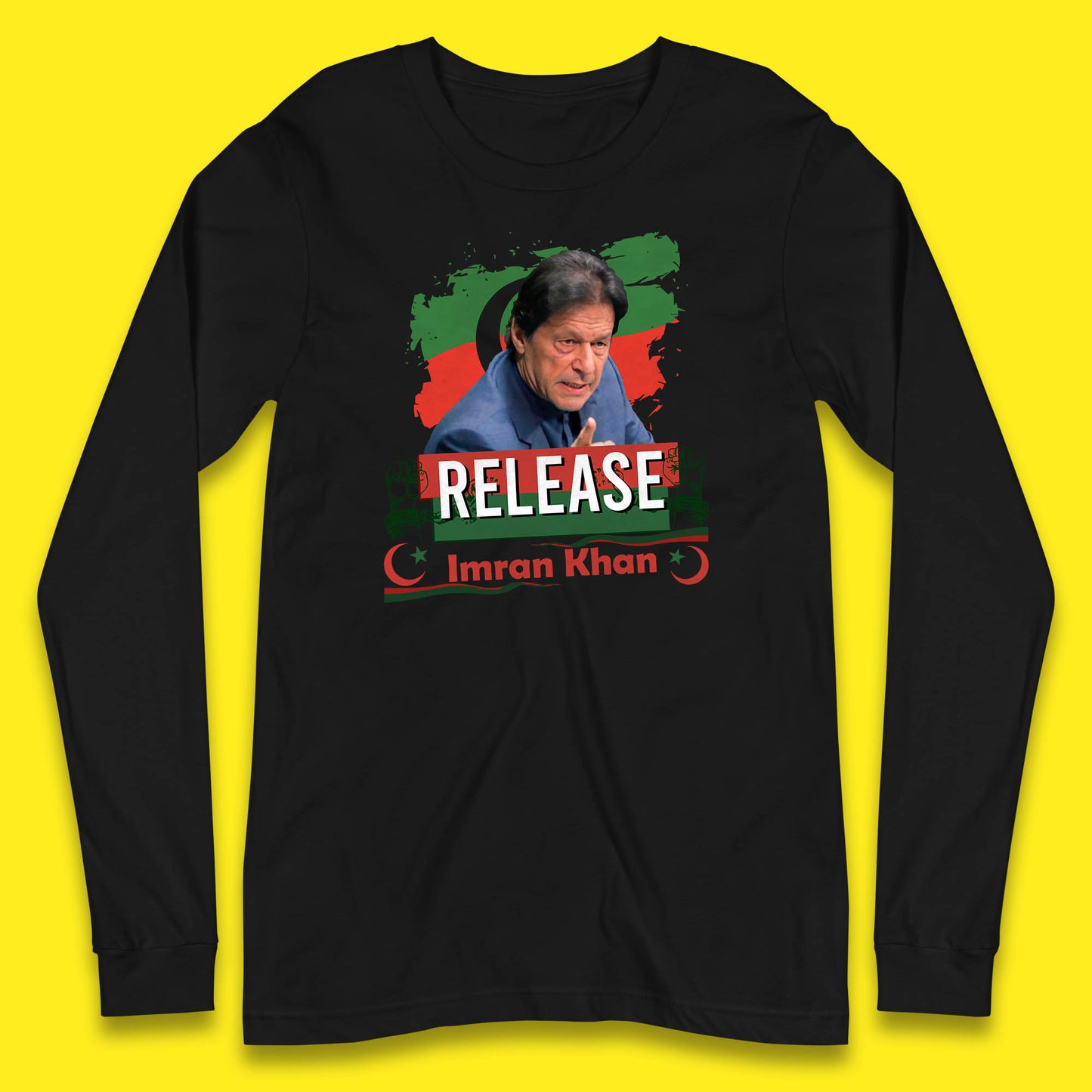 Release Imran Khan Prisoner No 804 Nation Stand With Imran Khan Pakistan Behind You Skipper Long Sleeve T Shirt