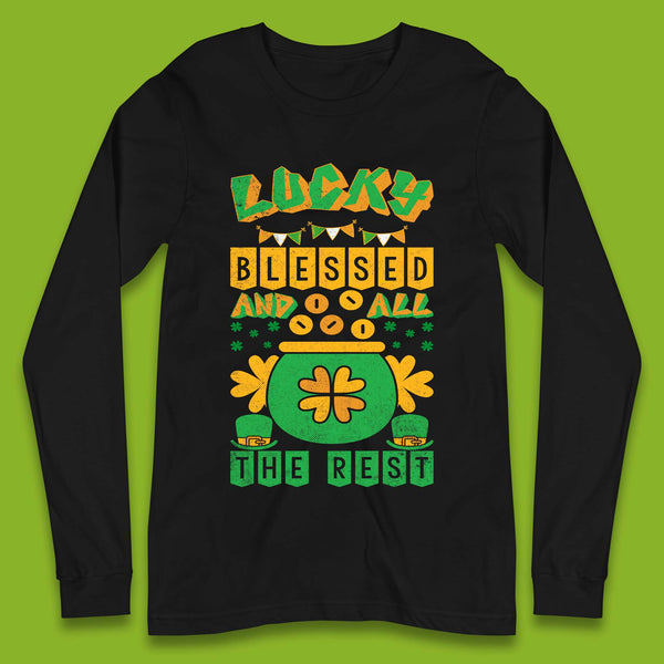 Lucky Blessed and All the Rest Long Sleeve T-Shirt