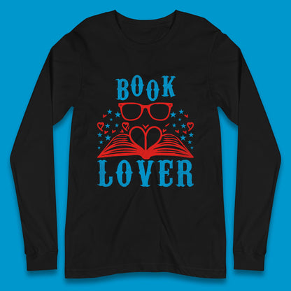 Book Lover Reading Lover Bookish Bookworm Booktroverts Long Sleeve T Shirt