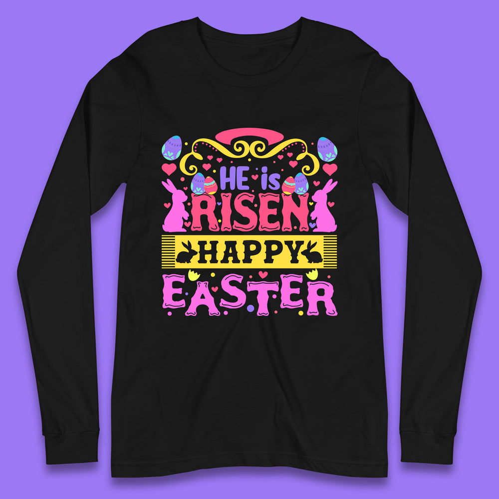 He Is Risen Happy Easter Long Sleeve T-Shirt