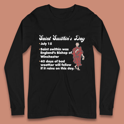 Saint Swithun's Day Swithun Weather Folklore Happy St. Swithin's Day Long Sleeve T Shirt