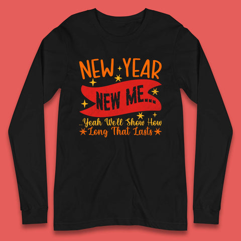 New Year New Me Long Sleeve T-Shirt