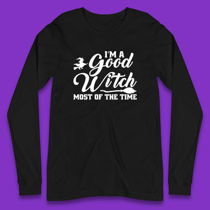 I'm A Good Witch Most Of The Time Halloween Witch Broom Long Sleeve T Shirt