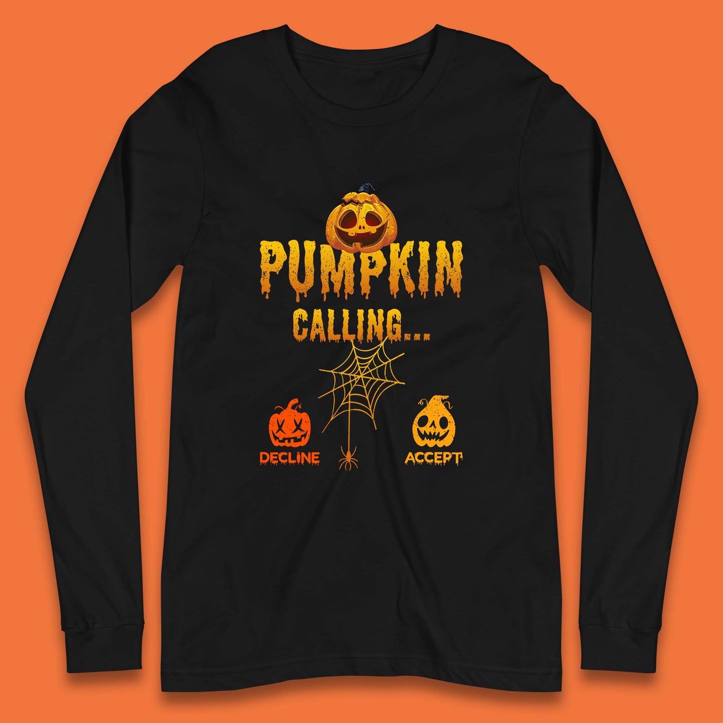 Halloween Pumpkin Calling Accept Decline Funny Jack O Lantern Horror Scary Phone Call Long Sleeve T Shirt