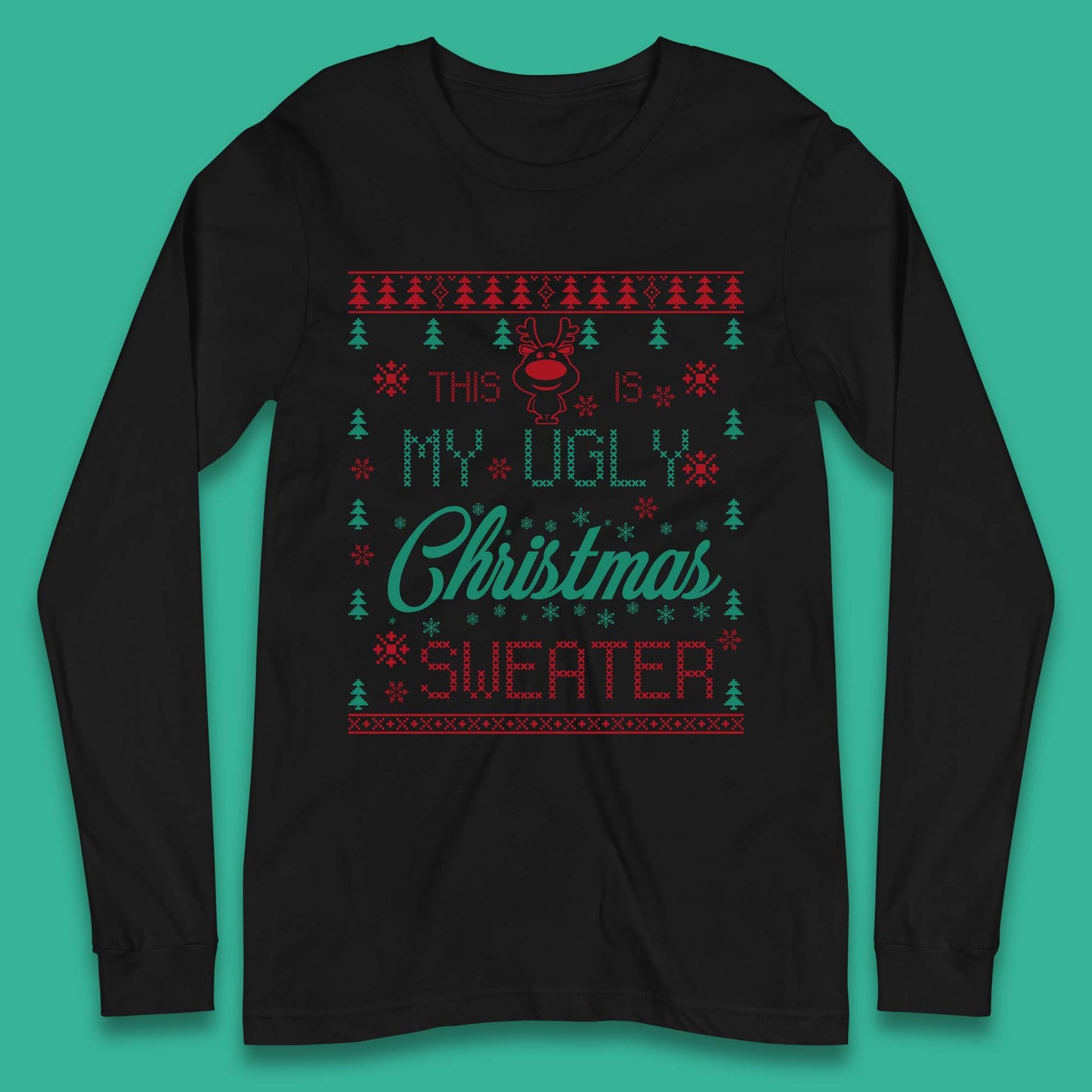 Ugly Christmas Sweater Reindeer Long Sleeve T-Shirt