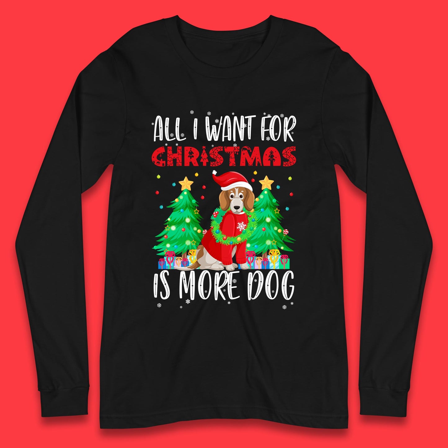 all i want for christmas is more dog t shirt