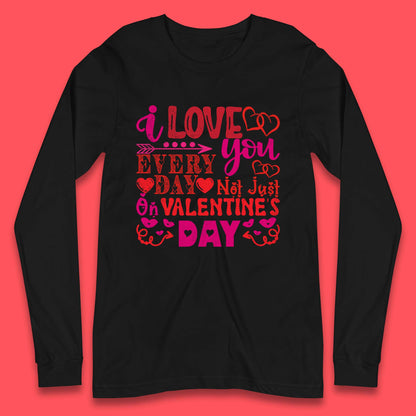 Love You Every Day Long Sleeve T-Shirt