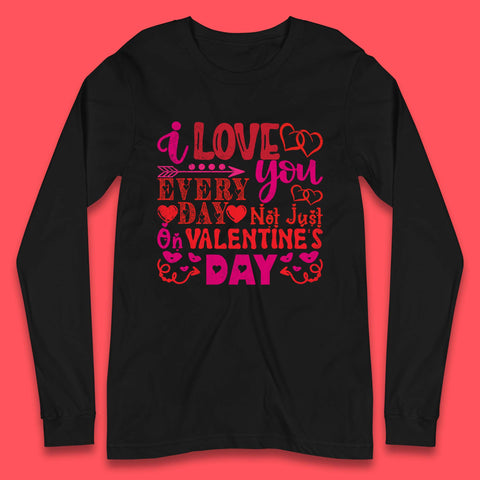 Love You Every Day Long Sleeve T-Shirt