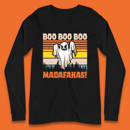 Ghost Say Boo Boo Boo Madafakas Halloween Vintage Horror Scary Boo Ghost Long Sleeve T Shirt