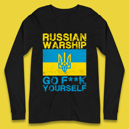 Russian Warship Go Fuck Yourself Ukraine Soldiers Last Words Ukrainian Flag We Stand With Ukraine Long Sleeve T Shirt