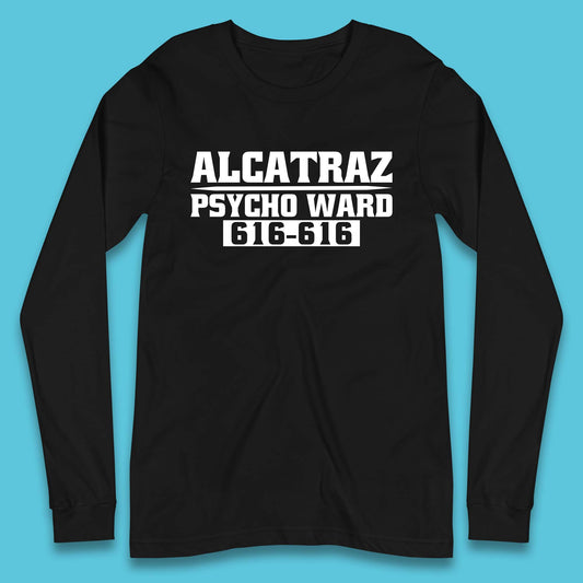 Alcatraz Psycho Ward 616-616 Prison Halloween Costume Prisoner Psych Ward Long Sleeve T Shirt