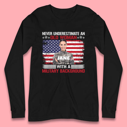 Personalised Never Underestimate An Old Woman Long Sleeve T-Shirt