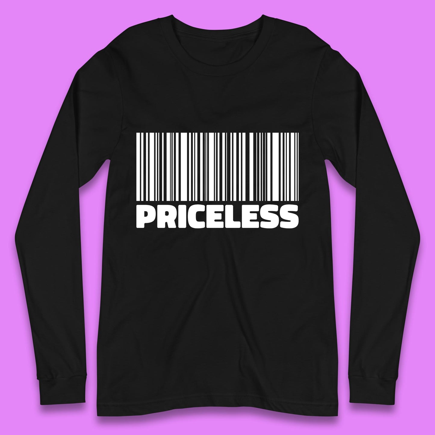 Scan For Priceless Barcode Funny Label Inspirational Empowerment Long Sleeve T Shirt