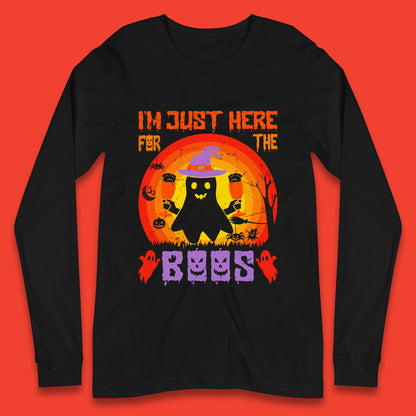 I'm Just Here For The Boos Halloween Boo Ghost Witch Hat Horror Scary Long Sleeve T Shirt