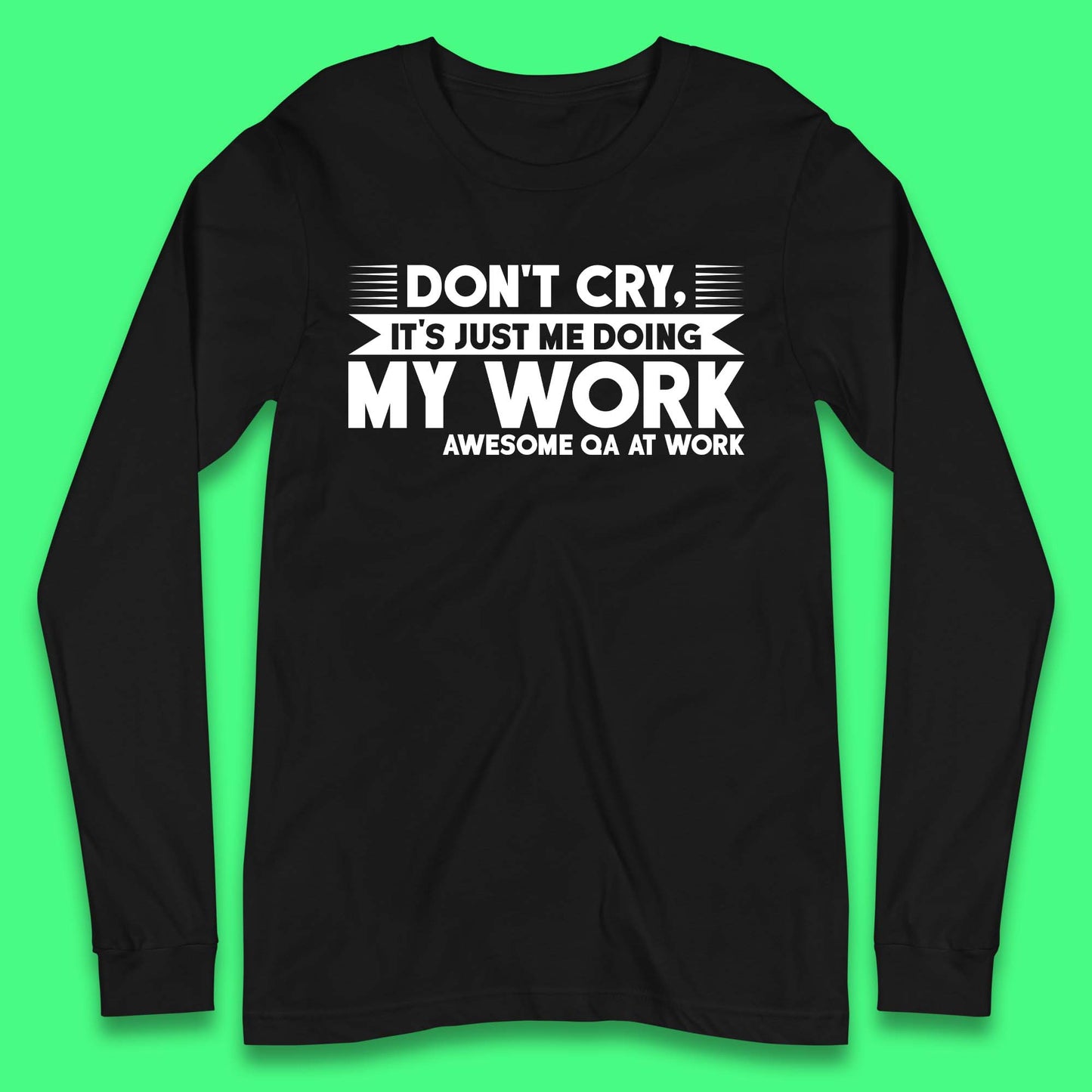 Awesome Qa At Work Long Sleeve T-Shirt