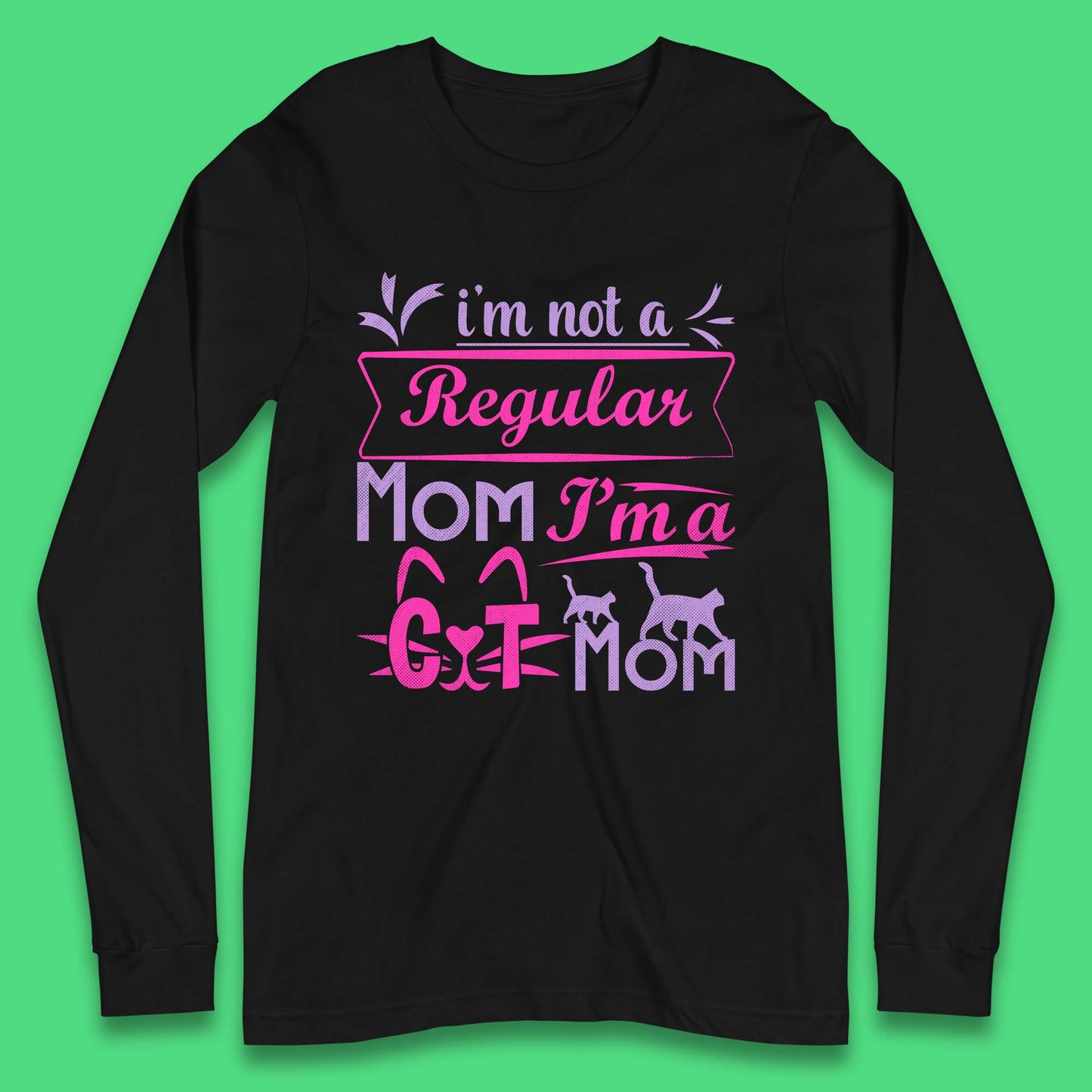 I'm A Cat Mom Long Sleeve T-Shirt
