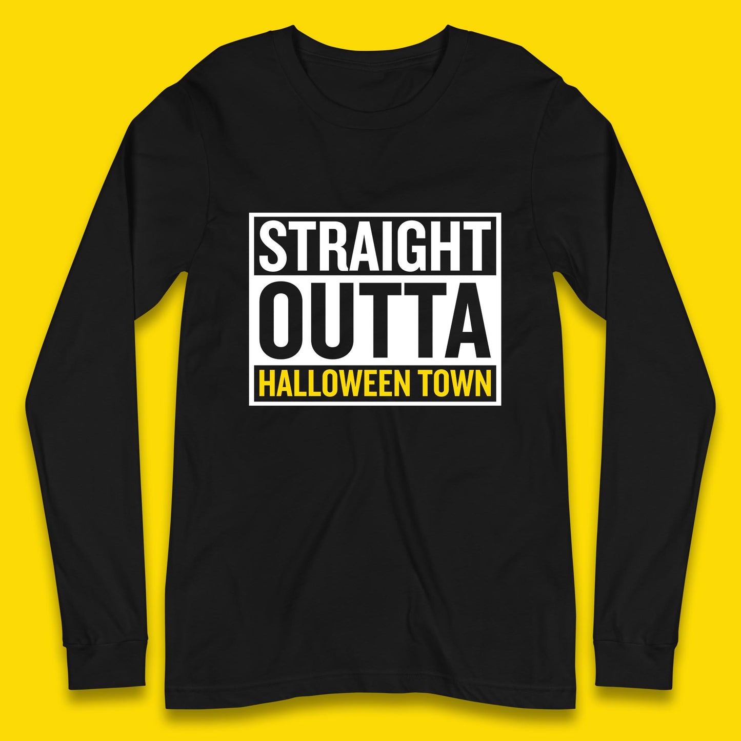 Straight Outta Halloween Town Horror Scary Spooky Season Long Sleeve T Shirt