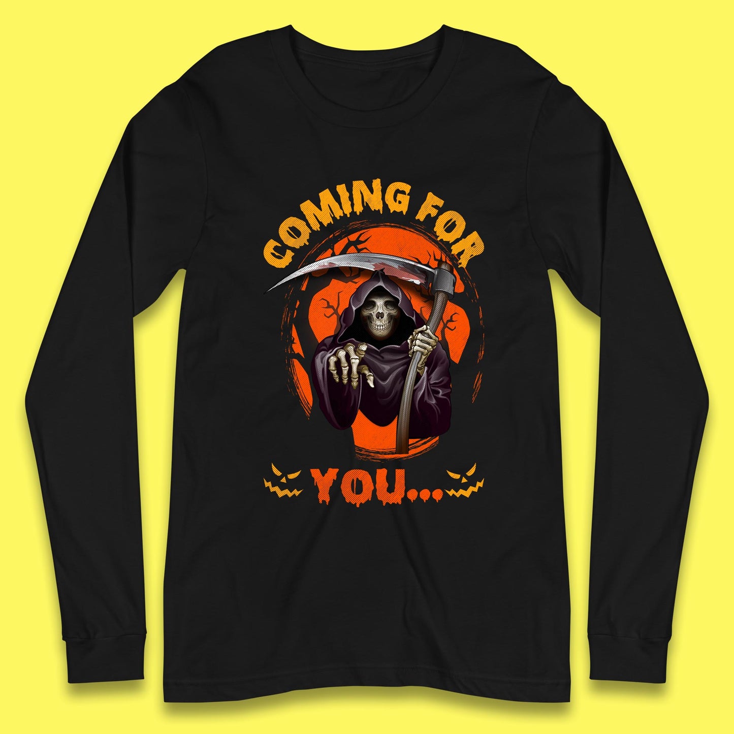Coming For You Grim Reaper Halloween Skeleton With Scythe Halloween Ghost Long Sleeve T Shirt