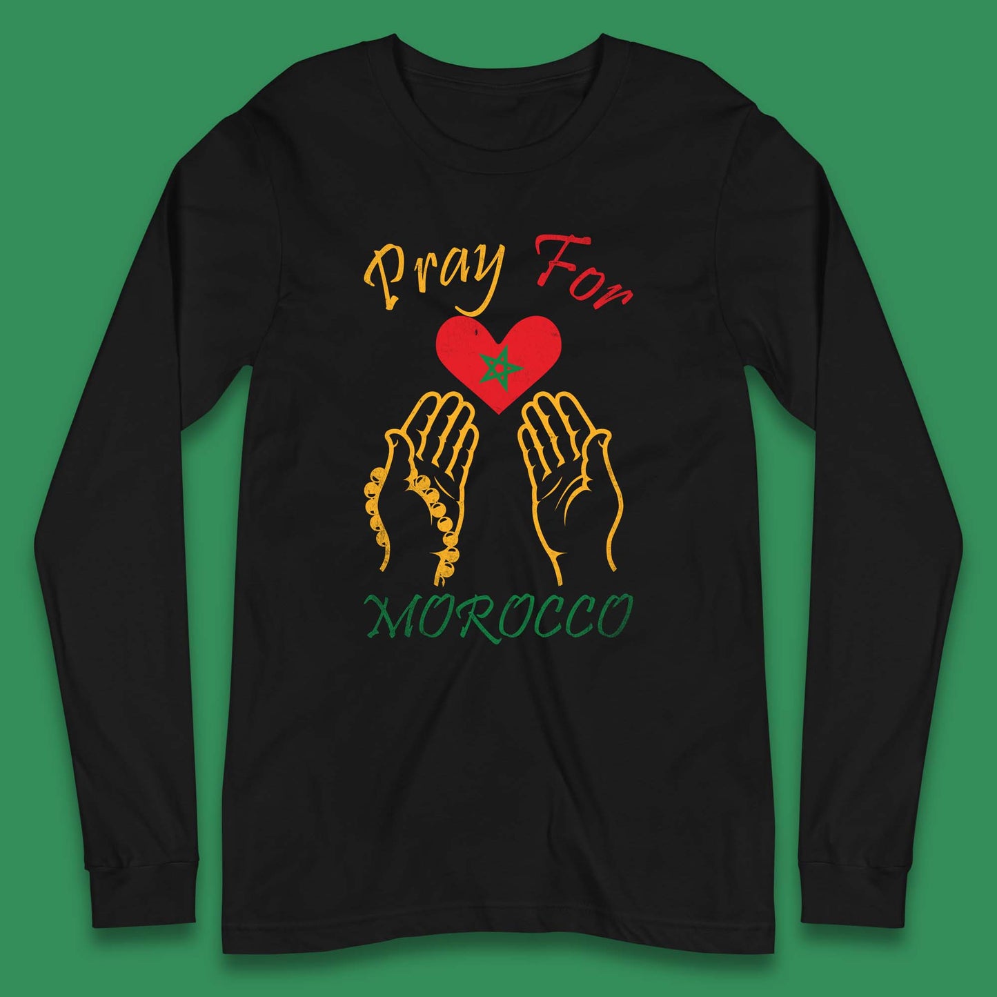 Pray For Morocco Stay Strong Morocco Earthquake Support Long Sleeve T Shirt