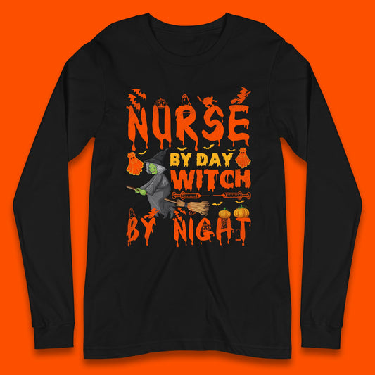 Nurse By Day Witch By Night Halloween Funny Nursing Spooky Nurse Long Sleeve T Shirt