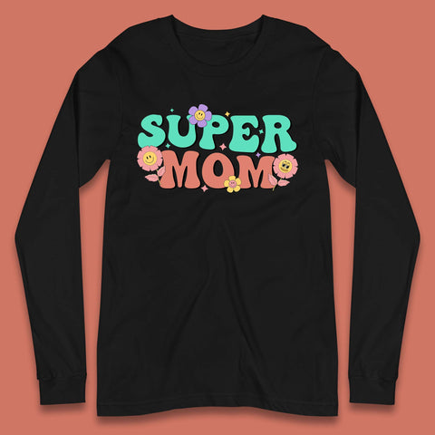 Super Mom Long Sleeve T-Shirt