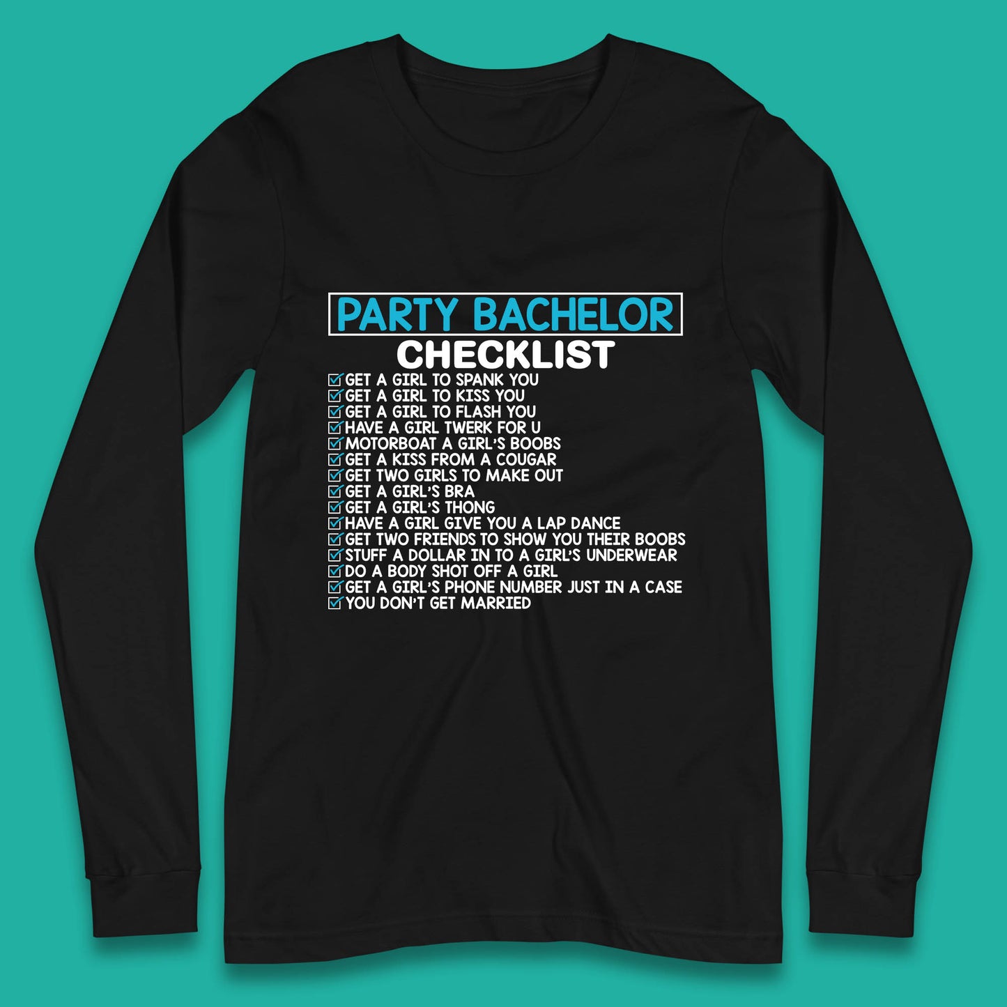 Bachelor Party Checklist Funny Groom Bachelorette Party Long Sleeve T Shirt