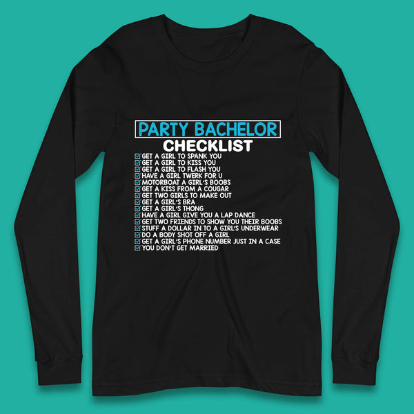 Bachelor Party Checklist Funny Groom Bachelorette Party Long Sleeve T Shirt