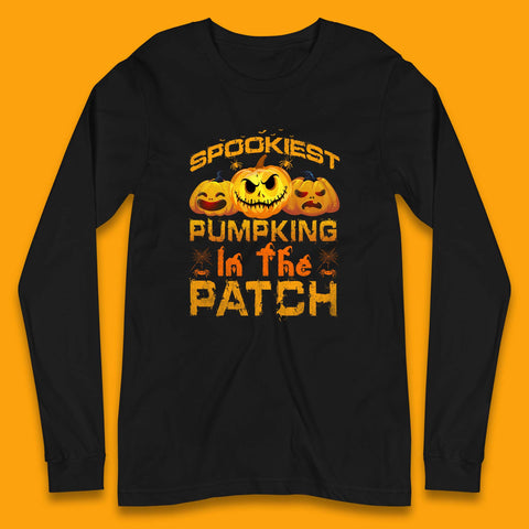Spookiest Pumpkin In The Patch Spooky Season Happy Halloween Long Sleeve T Shirt