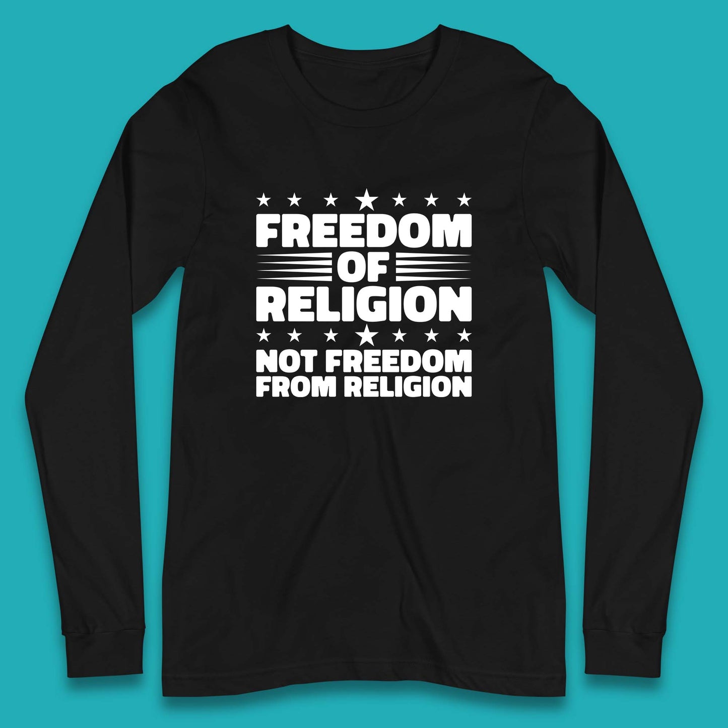 Freedom Of Religion Not Freedom From Religion Separation Of Church Of State Anti-Fascist Long Sleeve T Shirt