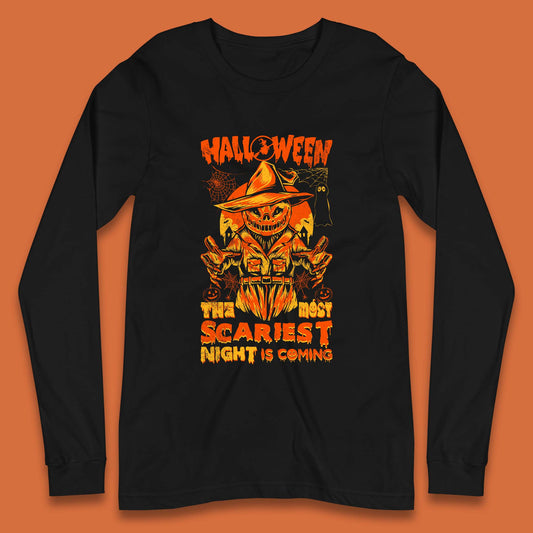 Halloween The Most Scariest Night Is Coming Halloween Scarecrow Jack O Lantern Scary Night Long Sleeve T Shirt