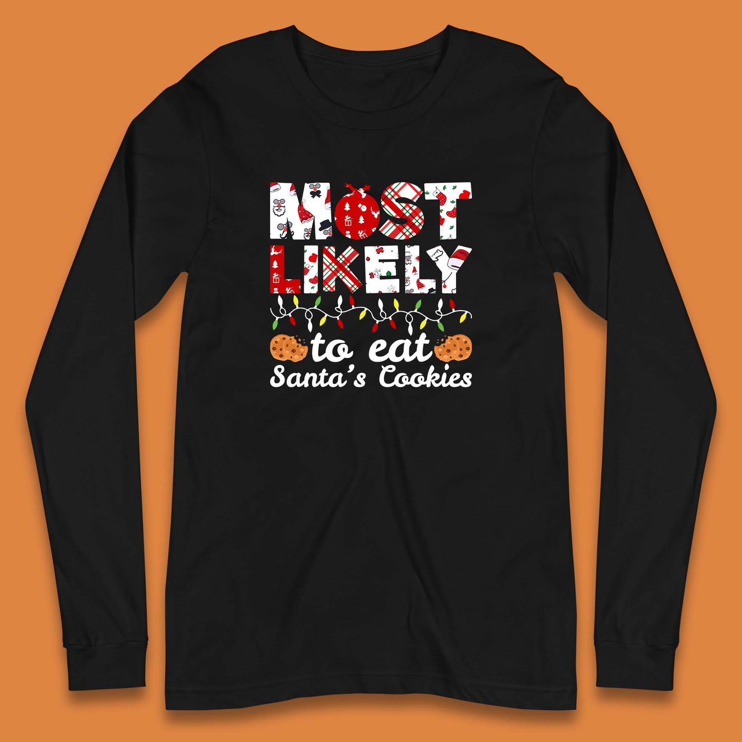 most likely to eat santa's cookies long sleeve t shirt