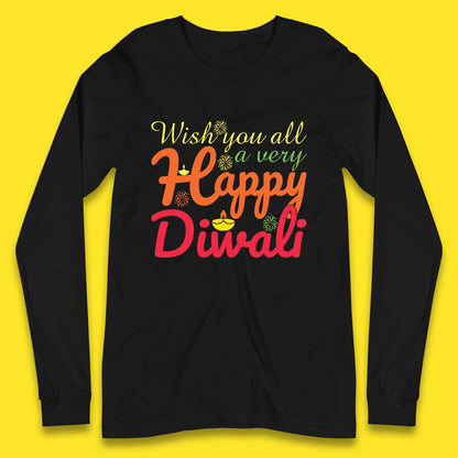 Wish You All A Very Happy Diwali Festival Of Lights Indian Diwali Holiday Celebration Long Sleeve T Shirt