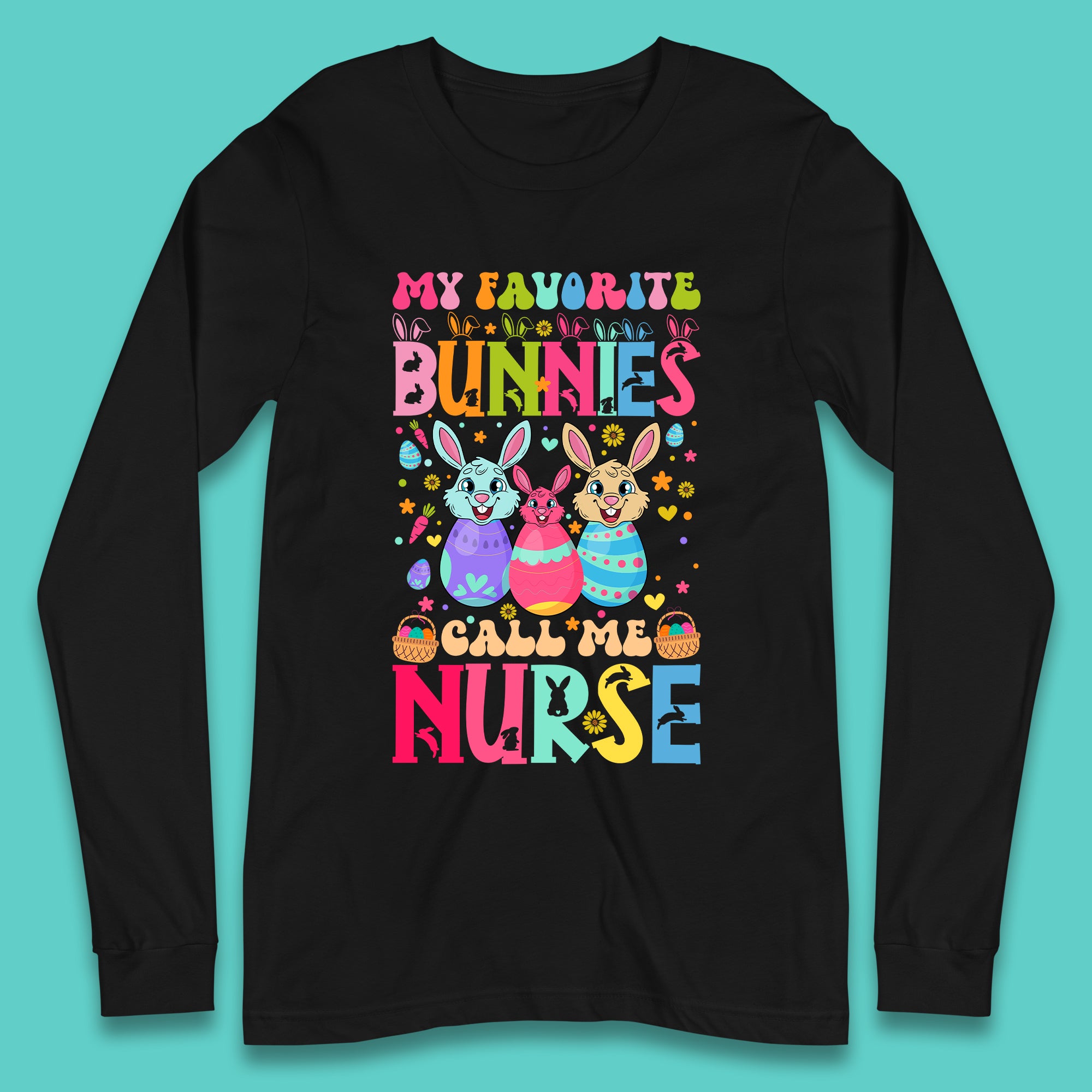 My Favorite Bunnies Call Me Nurse Long Sleeve T-Shirt