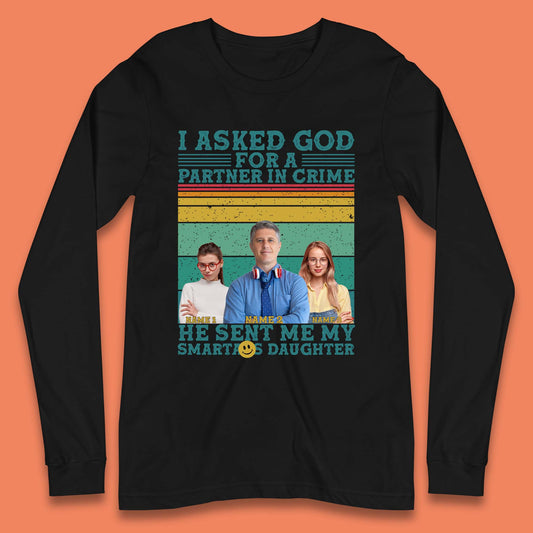 Personalised My Smartass Daughter Long Sleeve T-Shirt