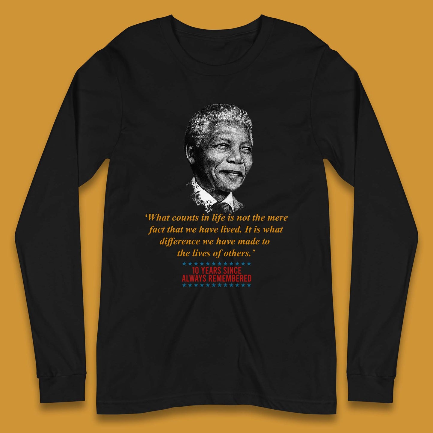 10 Years Since Always Remember Nelson Mandela Long Sleeve T Shirt