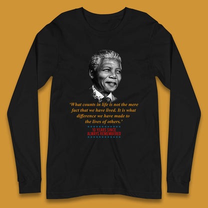 10 Years Since Always Remember Nelson Mandela Long Sleeve T Shirt