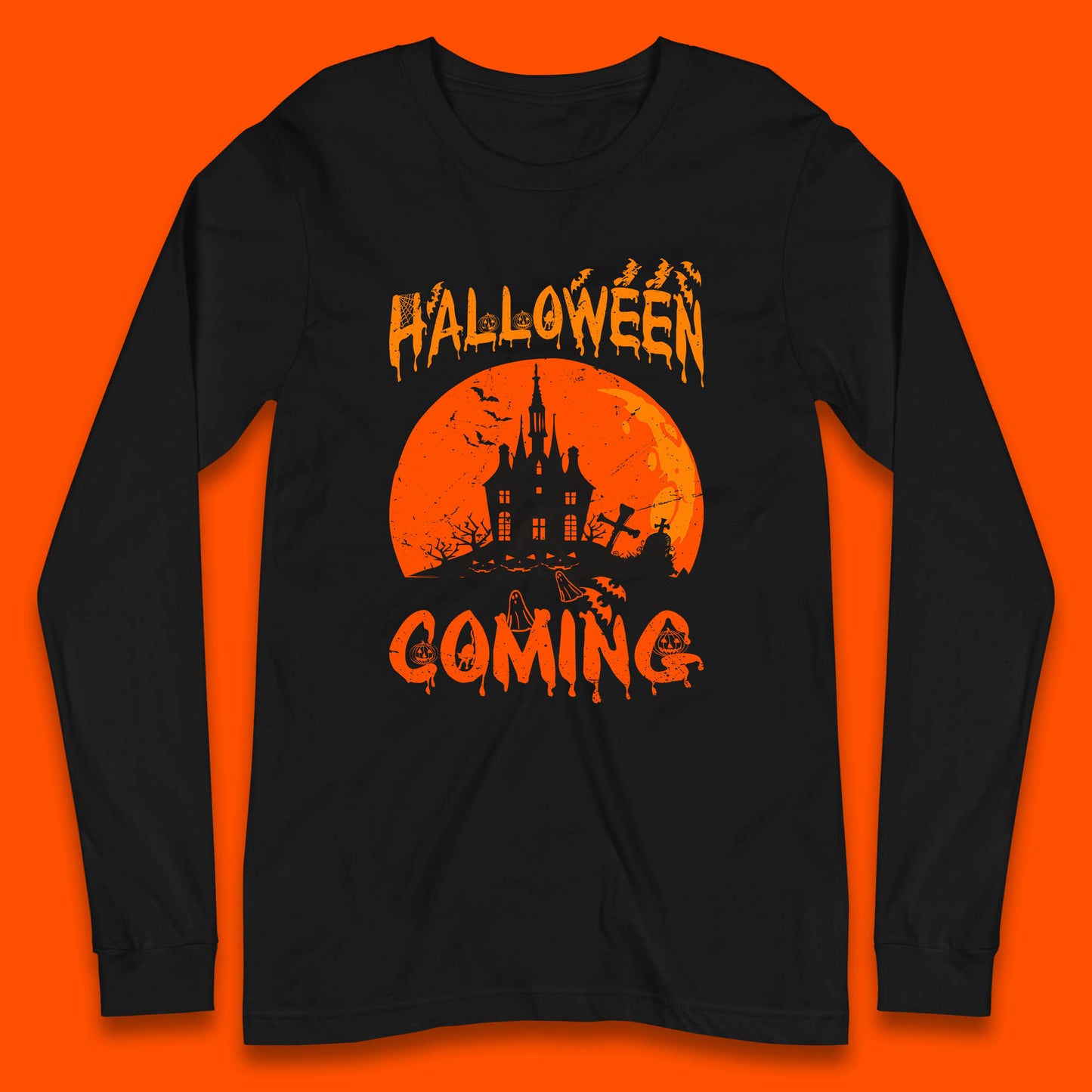 Halloween Coming Horror Scary Ghost Haunted House Spooky Season Long Sleeve T Shirt