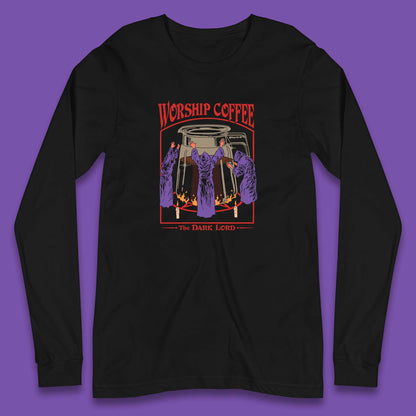 Worship Coffee The Dark Lord Aesthetic Vintage Coffee Retro Halloween Coffee Lover Faith Long Sleeve T Shirt