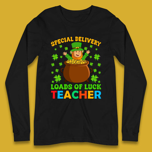 Special Delivery Loads Of Luck Teacher Long Sleeve T-Shirt