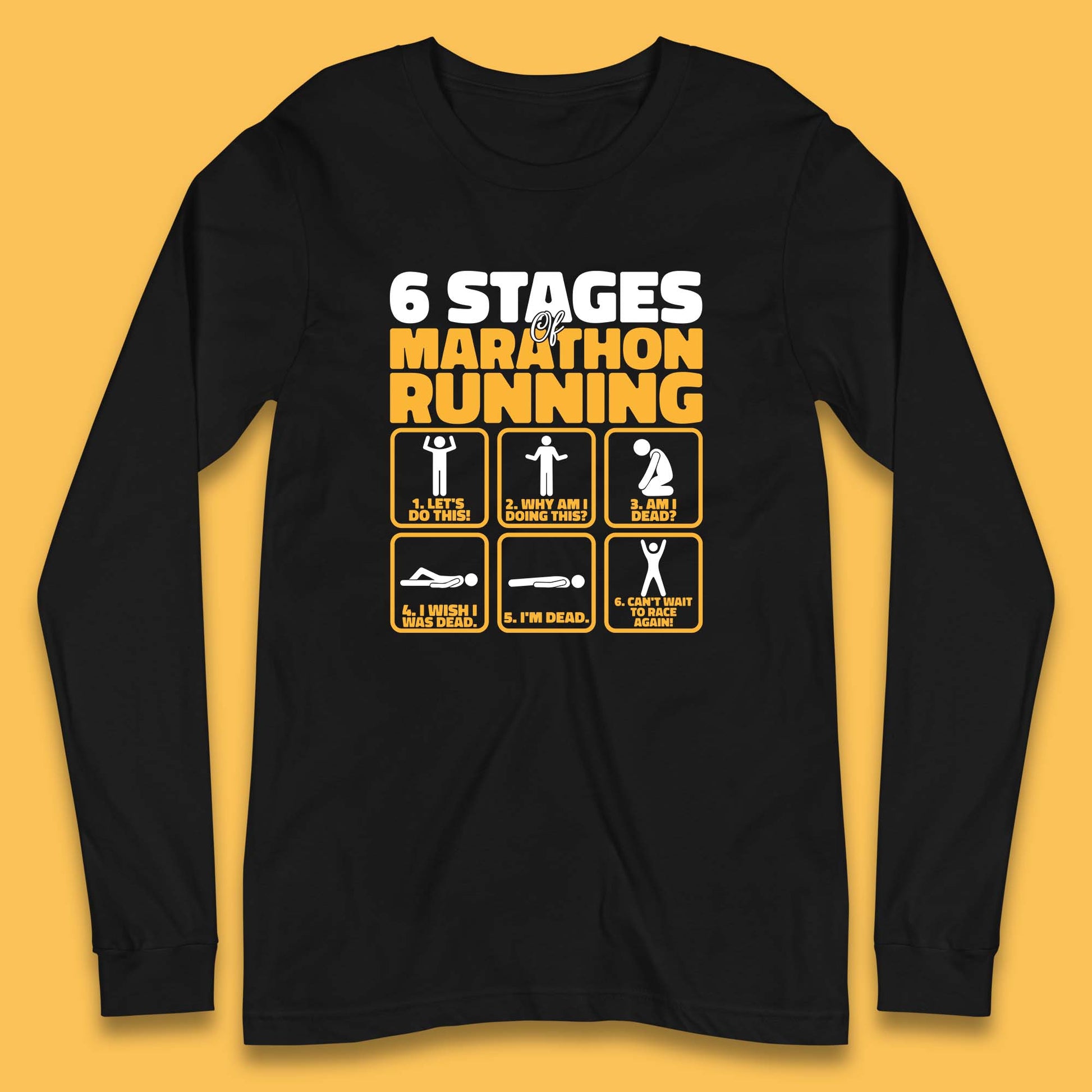 6 Stages Of Marathon Running Long Sleeve T Shirt