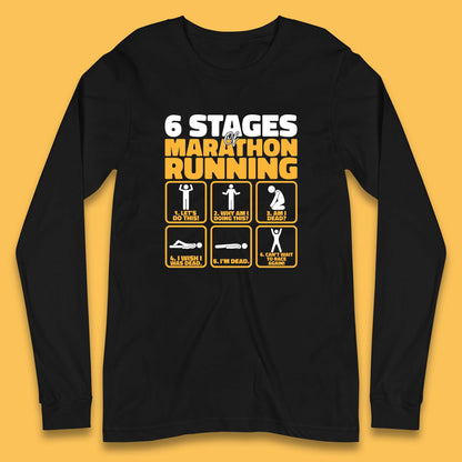 6 Stages Of Marathon Running Long Sleeve T Shirt