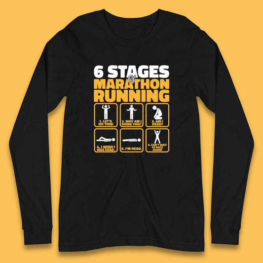 6 Stages Of Marathon Running Long Sleeve T Shirt