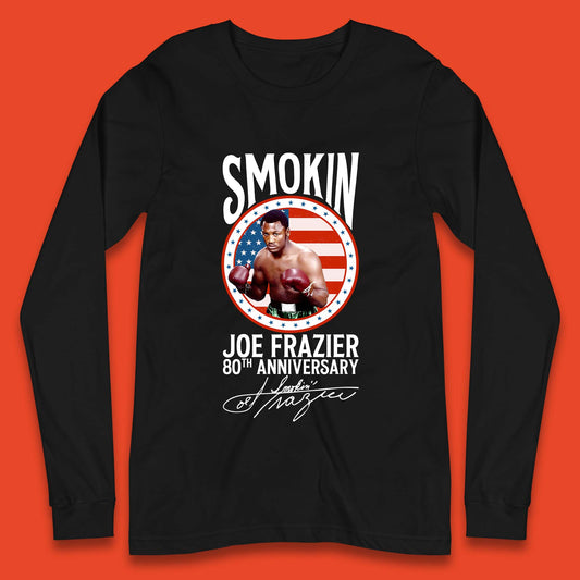 Smokin Joe Frazier 80th Anniversary Long Sleeve T-Shirt