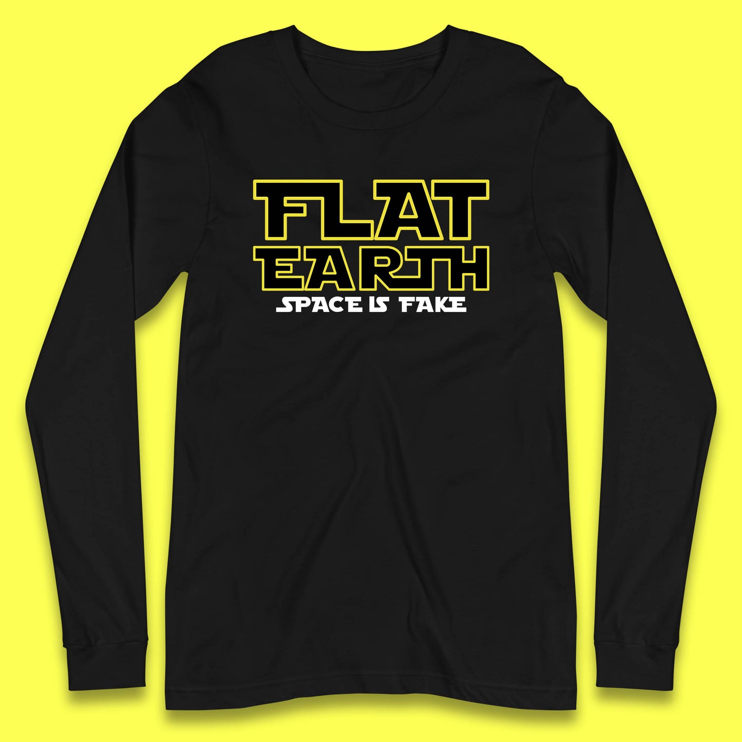 Flat Earth Space Is Fake Funny Conspiracy The Force Awakens Inspired NASA Lies Star Wars Inspired Long Sleeve T Shirt