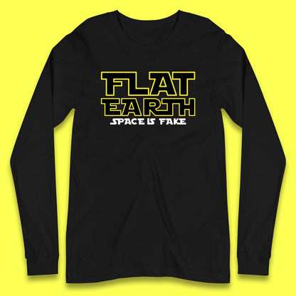 Flat Earth Space Is Fake Funny Conspiracy The Force Awakens Inspired NASA Lies Star Wars Inspired Long Sleeve T Shirt