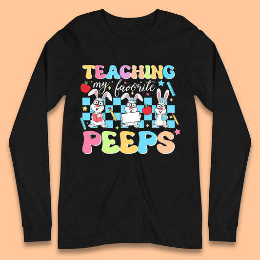 Teaching My Favourite Peeps Long Sleeve T-Shirt