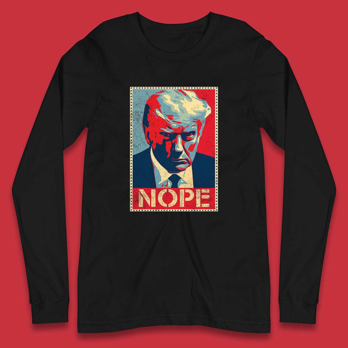 Donald Trump Nope Mugshot Funny Political Obama Hope Anti Trump Long Sleeve T Shirt